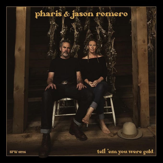 Pharis Romero & Jason - Tell 'Em You Were Gold (CD)