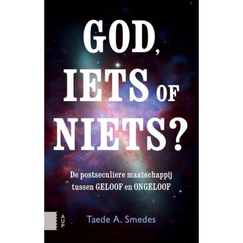 God, Iets Of Niets? - Taede A. Smedes