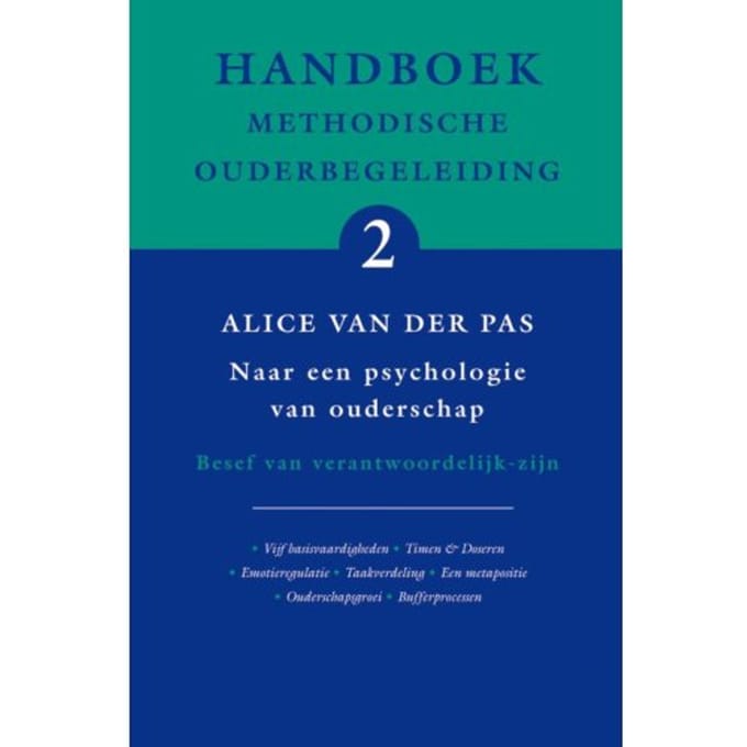 Handboek Methodische Ouderbegeleiding / 2 Naar Een Psychologie Van Ouderschap - Handboek Methodische - A. van der Pas
