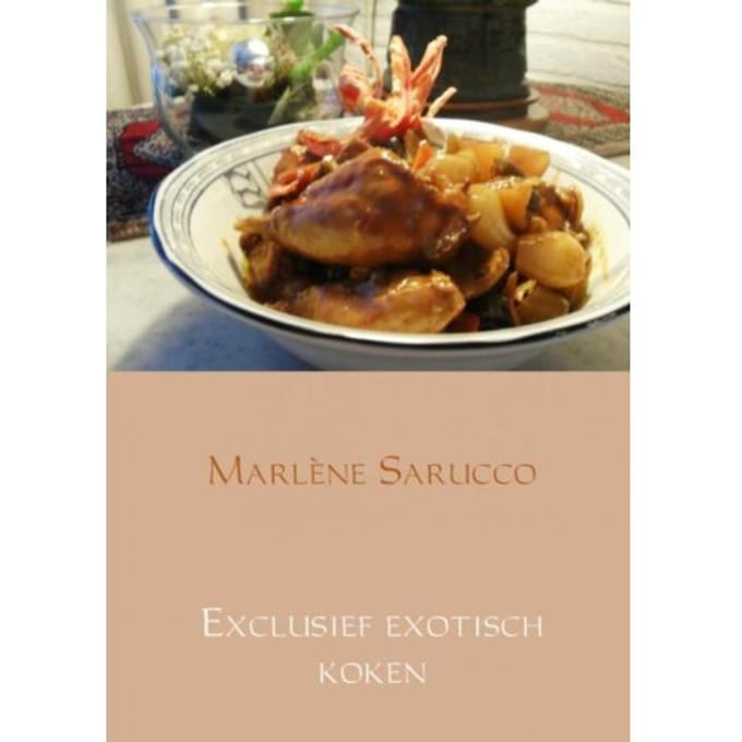 Exclusief Exotisch Koken - Marlène Sarucco