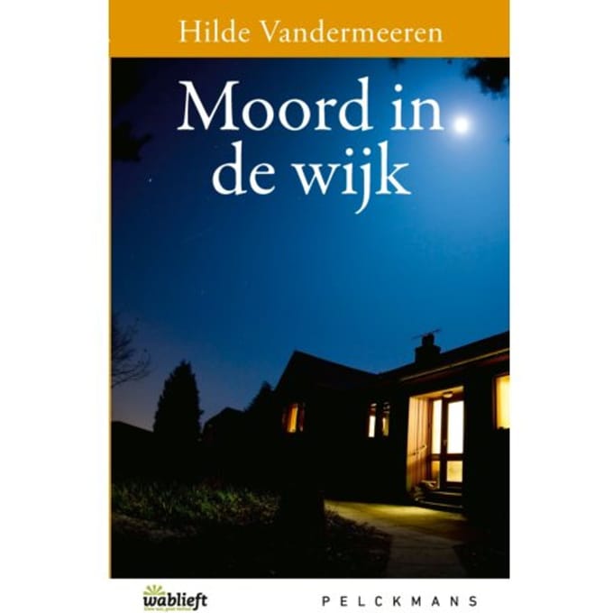 Moord In De Wijk - Wablieft - Hilde Vandermeeren