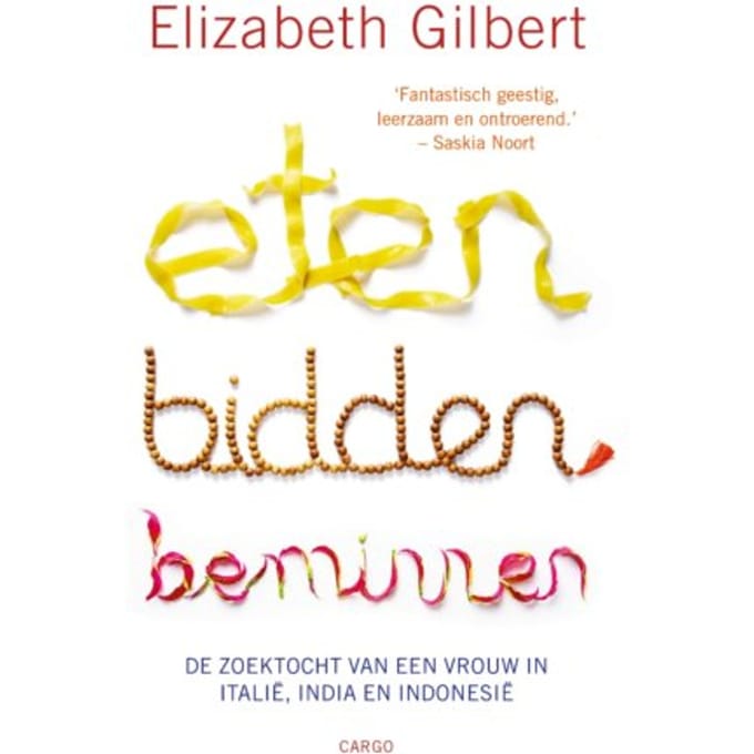 Eten, Bidden, Beminnen - Elizabeth Gilbert