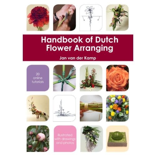 Handbook Of Dutch Flower Arranging - Jan van der Kamp