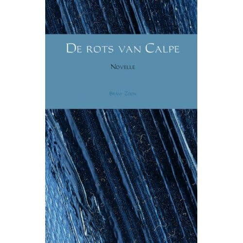 De Rots Van Calpe - Bram Zoon