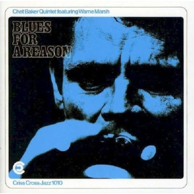 Blues For A Reason - Chet Baker Quintet