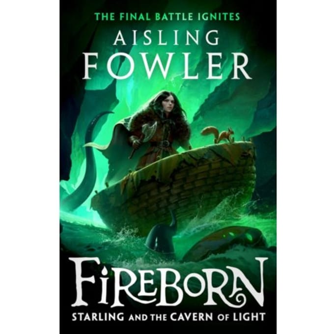 Fireborn: Starling And The Cavern Of Light - Fireborn - Aisling Fowler
