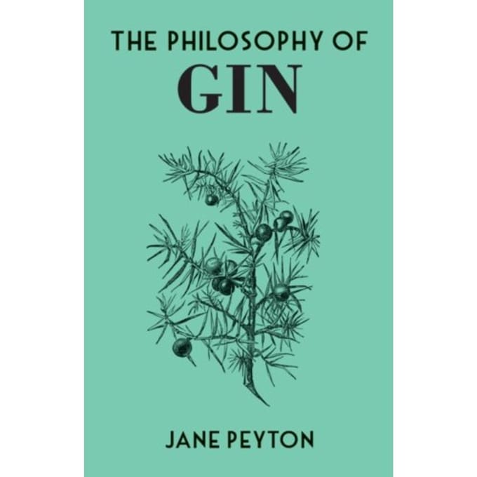 The Philosophy Of Gin - Philosophies - Jane Peyton