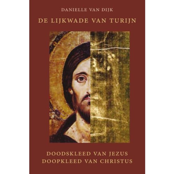 De Lijkwade Van Turijn - Danielle van Dijk
