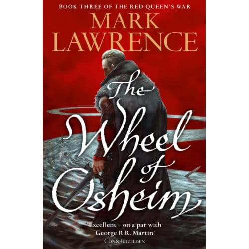 The Wheel Of Osheim - Red Queen’s War - Mark Lawrence