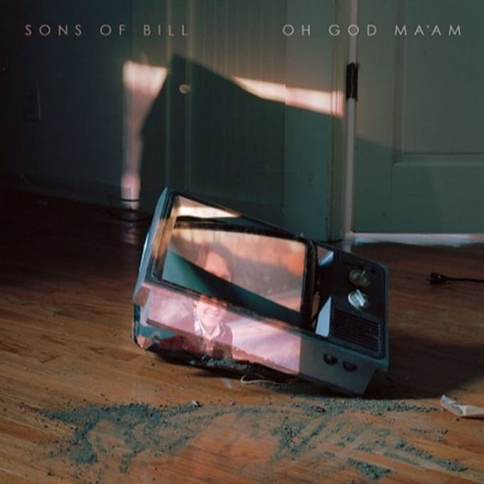 Oh God Ma'Am - Sons Of Bill