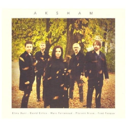 Elina Duni, David Encho, Marc Perrenoud, Florent Nisse, Fred Pasqua - Aksham (CD)