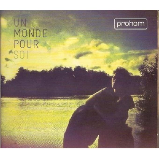Prohom - Un Monde Pour Soi (CD)