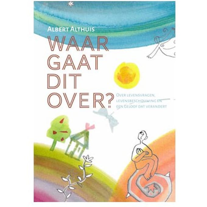 Waar Gaat Dit Over? - Albert Althuis
