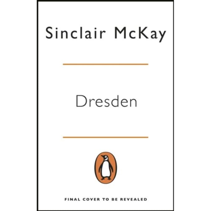 Dresden - Sinclair McKay