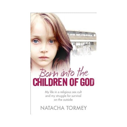 Born Into The Children Of God - Natacha Tormey