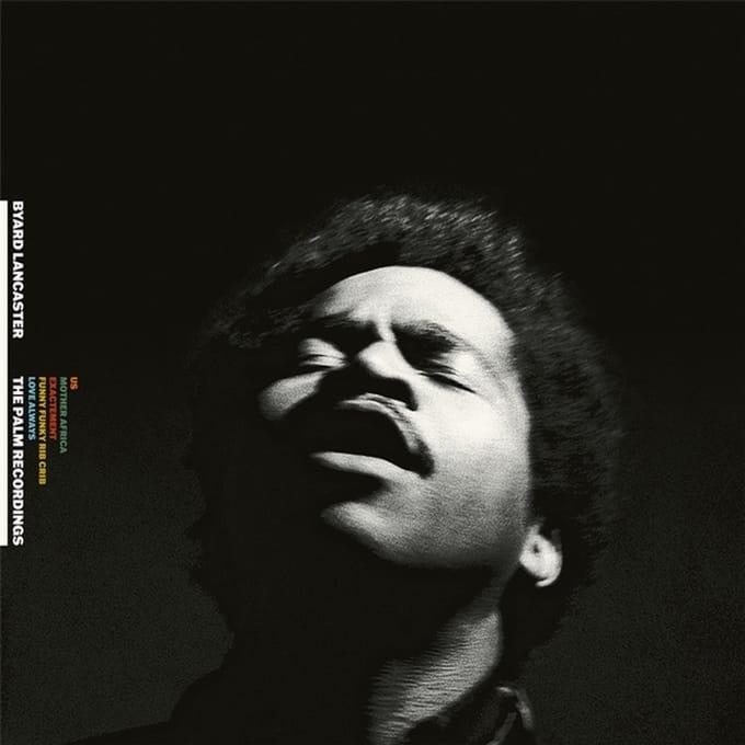 Byard Lancaster - The Complete Palm Recordings 1973-1974 (5 LP | 7"Single | 12"Single)