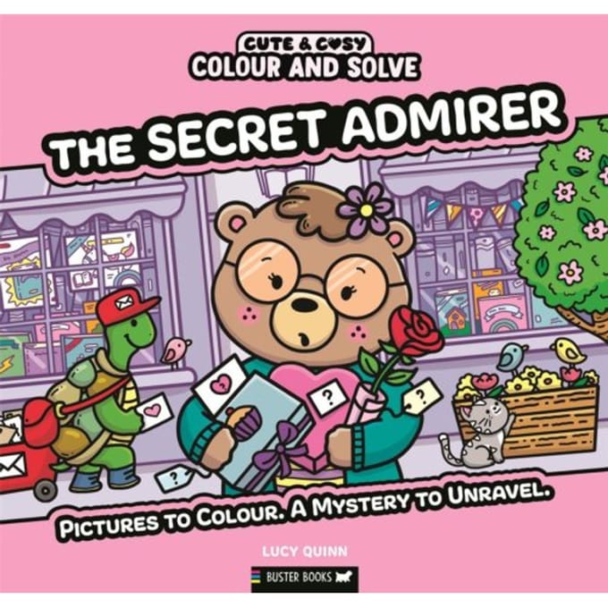 Colour And Solve: The Secret Admirer - Cute & Cosy - Lucy Quinn
