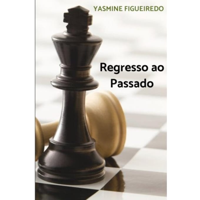 Regresso Ao Passado - Yasmine Figueiredo