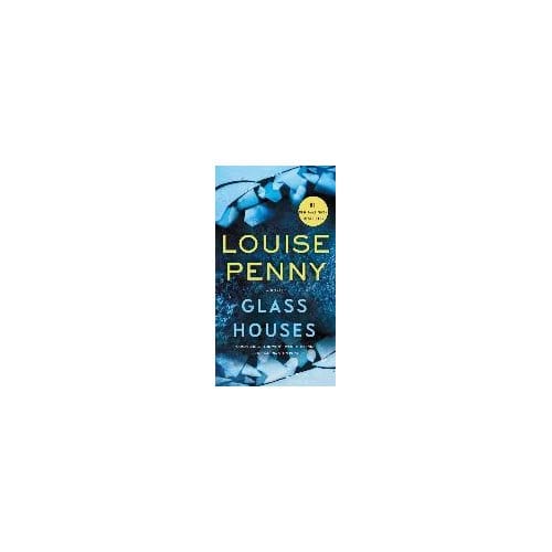 Glass Houses - LOUISE PENNY