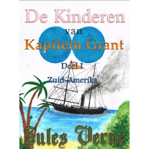 De Kinderen Van Kapitein Grant / Deel I - Jules Verne