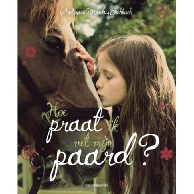 Hoe Praat Ik Met Mijn Paard? - Andrea Eschbach