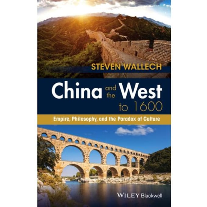 China And The West To 1600 - Wallech, Steven