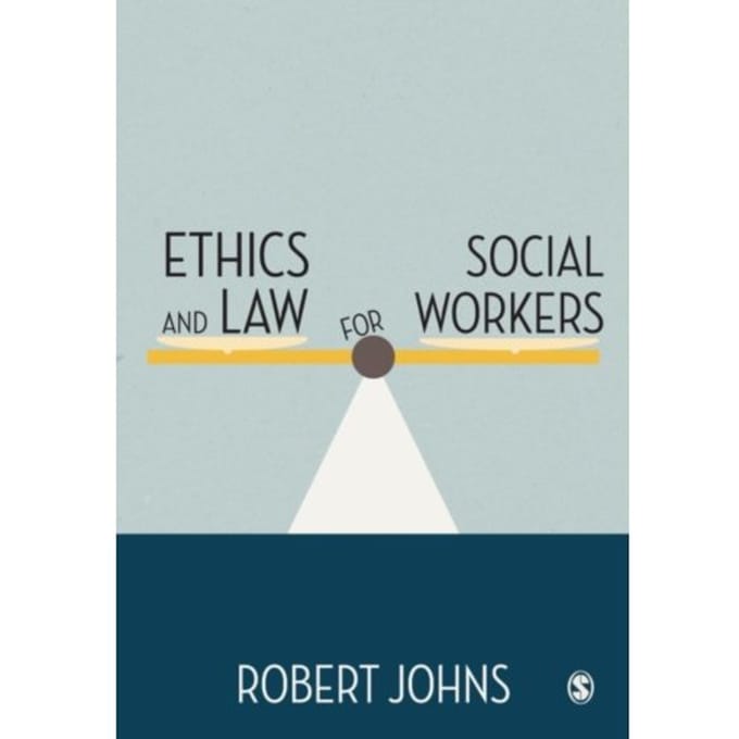 Ethics And Law For Social Workers - Johns, Robert