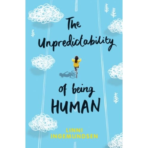 The Unpredictability Of Being Human - Linni Ingemundsen
