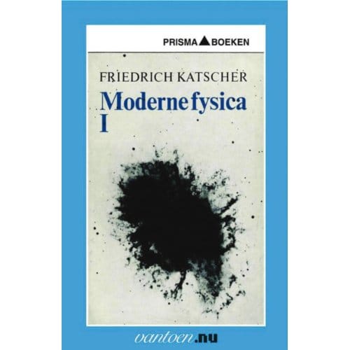 Moderne Fysica I - Vantoen.Nu - F. Katscher