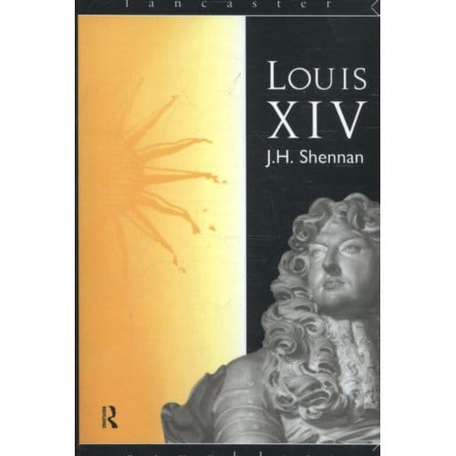 Louis Xiv - Shennan, J. H.