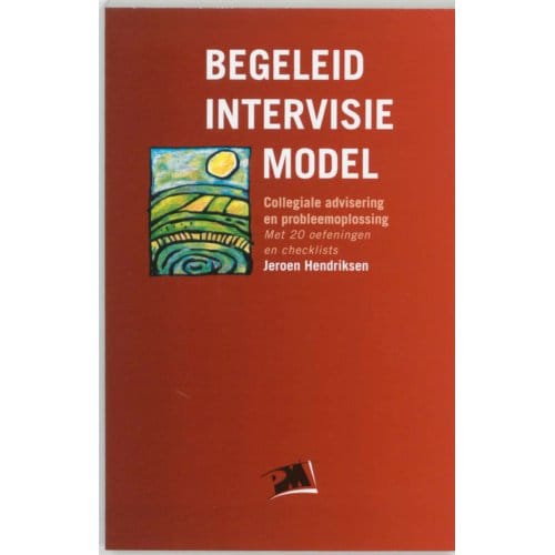Begeleid Intervisie Model - Pm-Reeks - Jeroen Hendriksen