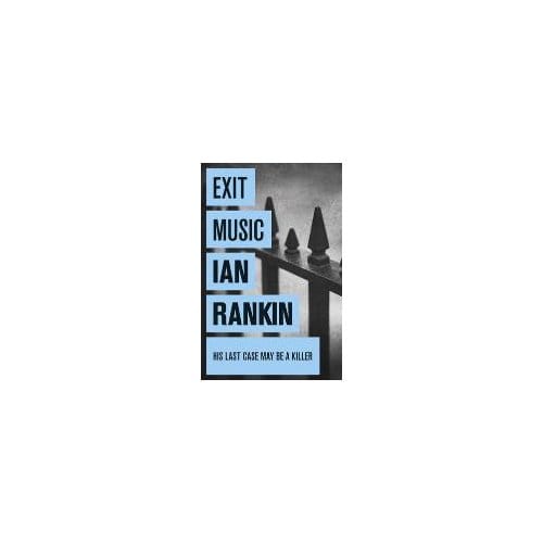 Exit Music - Ian Rankin