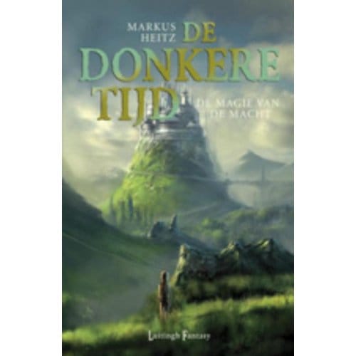 De Magie Van De Macht - De Donkere Tijd - Markus Heitz