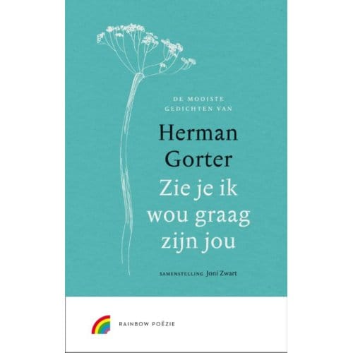 Zie Je Ik Wou Graag Zijn Jou - Herman Gorter