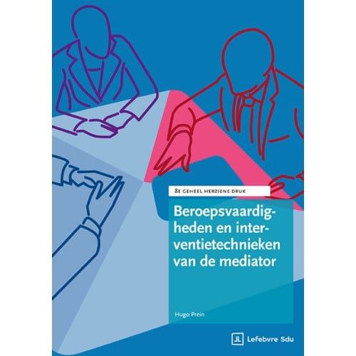 Beroepsvaardigheden En Interventietechnieken Van De Mediator - H.C.M. Prein