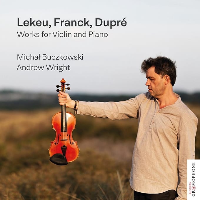 Michal Buczkowski & Andrew Wright - Lekeu, Franck, Dupre: Works For Violin And Piano (CD)