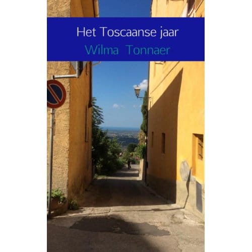 Het Toscaanse Jaar - Wilma Tonnaer