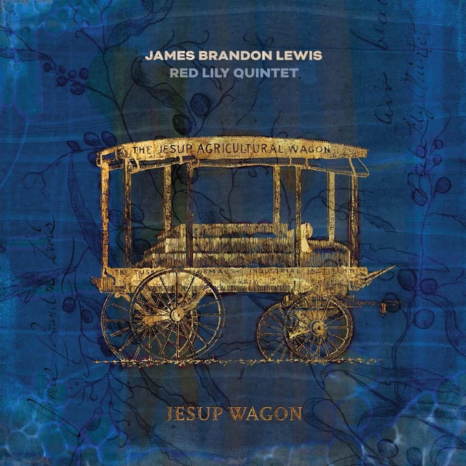 Jesup Wagon - James Brandon Lewis / Red Lily Q