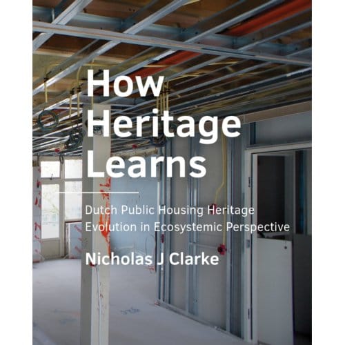 How Heritage Learns - A+Be Architecture And The Built Environment - Nicholas Clarke