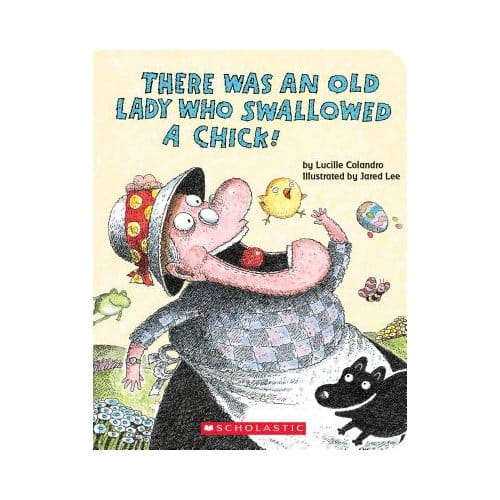 There Was An Old Lady Who Swallowed A Chick!: A Board Book - Lucille Colandro