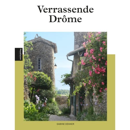 Verrassende Drôme - Sabine Dekker