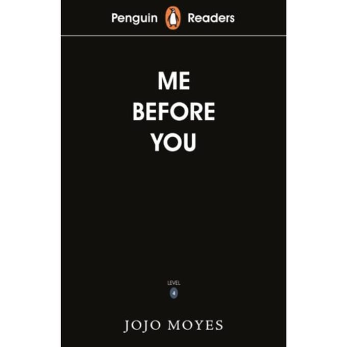 Penguin Readers Level 4: Me Before You (Elt Graded Reader) - Penguin Readers - Jojo Moyes