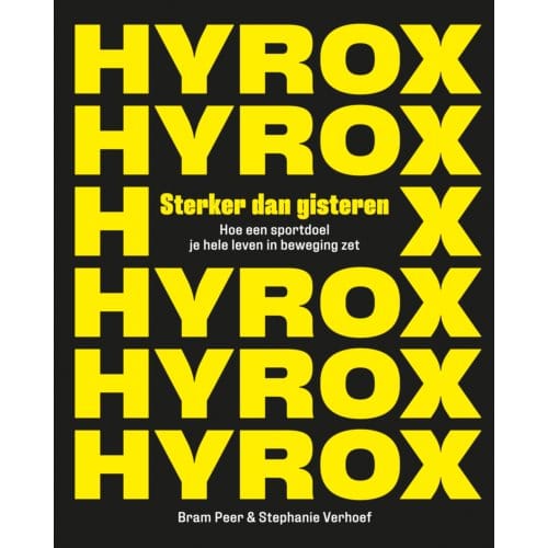 Hyrox. Sterker Dan Gisteren - Stephanie Verhoef