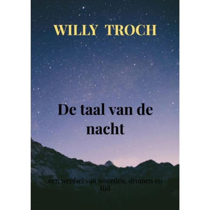 De Taal Van De Nacht - Willy Troch