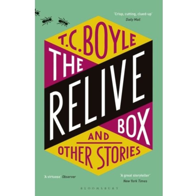 The Relive Box And Other Stories - T. C. Boyle