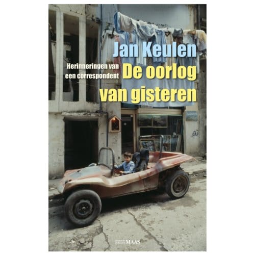 De Oorlog Van Gisteren - Jan Keulen
