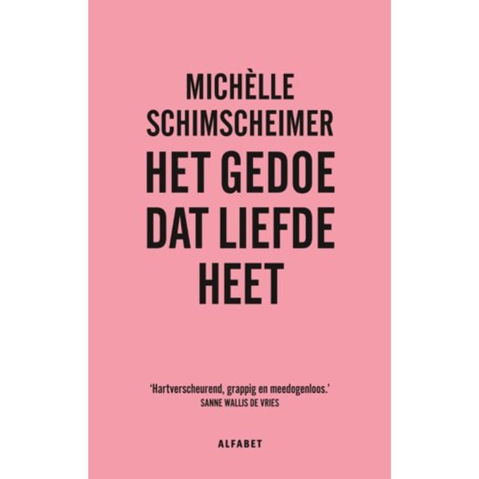 Het Gedoe Dat Liefde Heet - Michèlle Schimscheimer