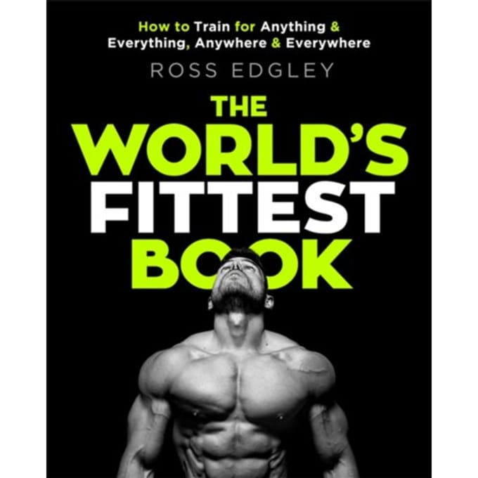 The World's Fittest Book - Ross Edgley