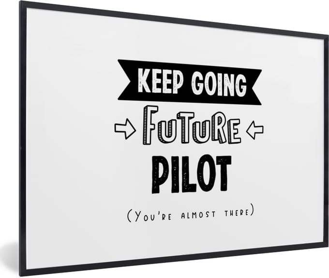 Fotolijst incl. Poster - Piloot - Studie - School - Quotes - 60x40 cm - Posterlijst