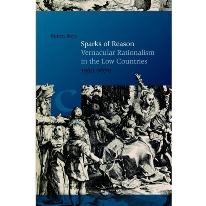 Sparks Of Reason - Bibliotheca Dissidentium Neerlandicorum - Ruben Buys